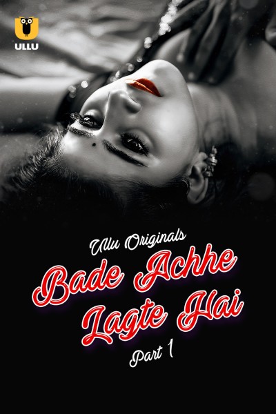 Bade Achhe Lagte Hai Part-1 (2025) S01 Ullu Hindi Originals Web Series HDRip - PrimeHub